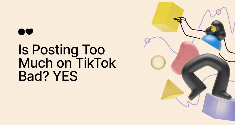 Is Posting Too Much on TikTok Bad? YES (Find Out Why)
