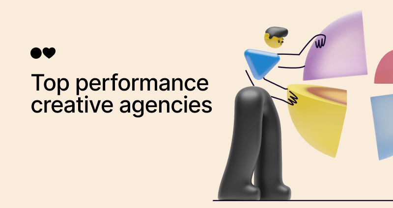 Top 10 Performance Creative Agencies to Work With (2024 Edition)