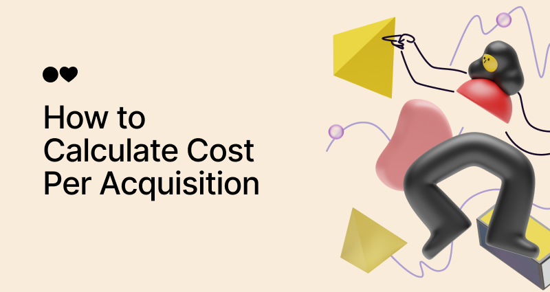 Cost Per Acquisition: What Is CPA, Best CPA Calculator and Tips to Decrease