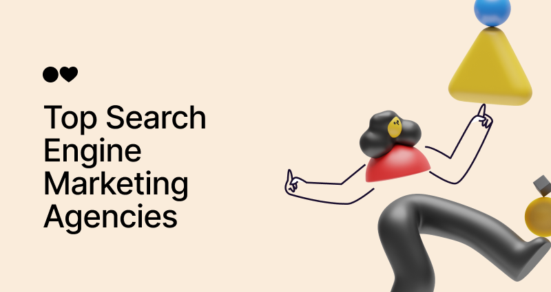 Top 30 Search Engine Marketing (SEM) Agencies [2024 Edition]