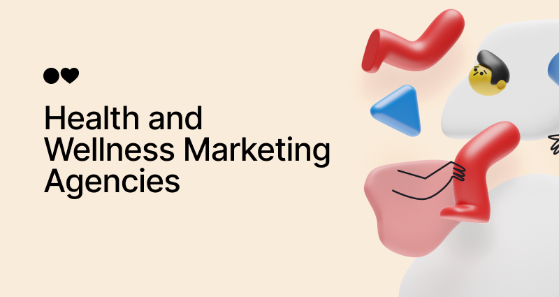 Top 30 Health and Wellness Marketing Agencies for Growth in 2024