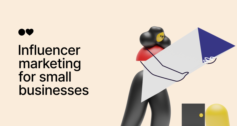 All-in-One Guide to Influencer Marketing for Small Businesses (2024)