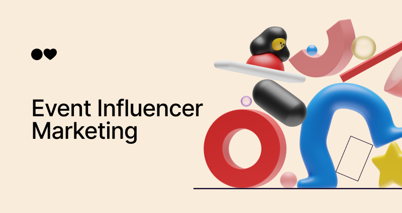 Event Influencer Marketing: Strategies to Boost Engagement and Drive Ticket Sales