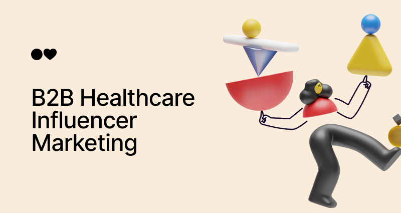 B2B Healthcare Influencer Marketing: TOP Effective Strategies