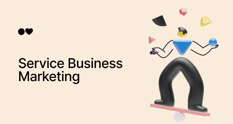 A Complete Guide to Supercharge Your Service Business Marketing Efforts