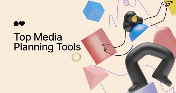 Media Planning Tools: Our Agency’s Top 8 Picks