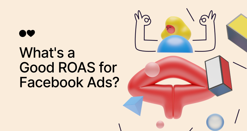 What’s a Good ROAS for Facebook Ads? A Realistic 2025 Benchmark