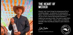 Split image: on the left, a man in a cowboy hat holds a bottle of mezcal in front of a wall with hanging orange decorations; on the right, a black panel titled “THE HEART OF MEXICO” with a testimonial paragraph and a signature, plus a circular brand seal/logo.