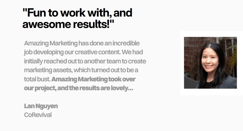 Client testimonial from Lan Nguyen of CoRevival praising Amazing Marketing for creative content and strong results.